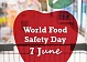 7 июня 2019 года  Всемирный день безопасности пищевых продуктов (ВДБПП) 